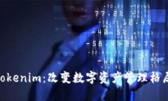 300亿收购Tokenim：改变数字资产管理格局的战略举